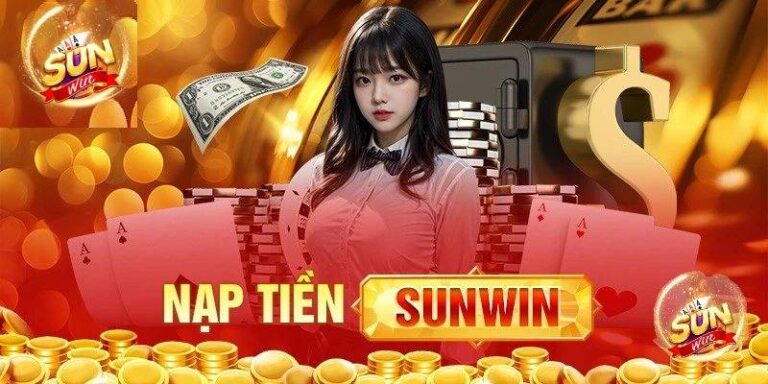 Hướng Dẫn Nạp Tiền Sunwin An Toàn Và Nhanh Chóng 17 Huong Dan Nap Tien Sunwin An Toan Va Nhanh Chong